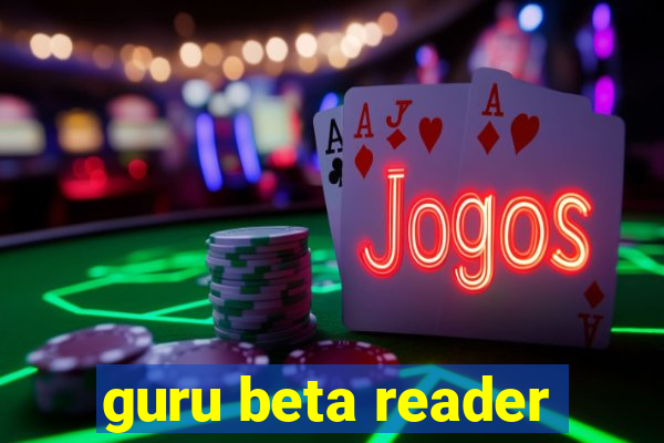 guru beta reader