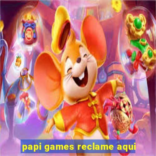 papi games reclame aqui