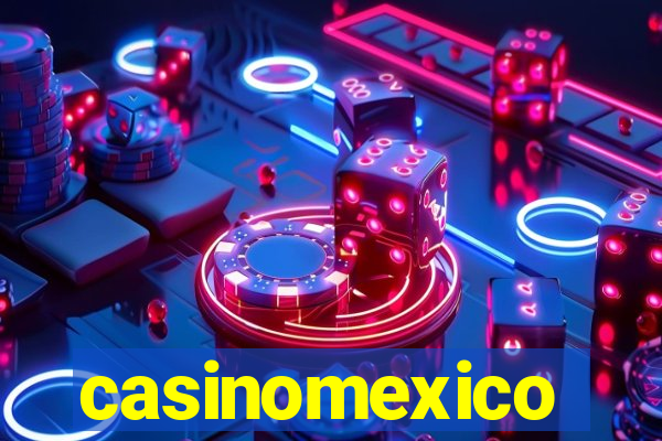 casinomexico