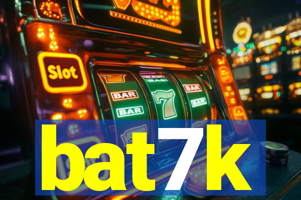 bat7k