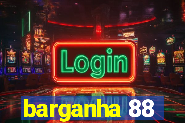 barganha 88