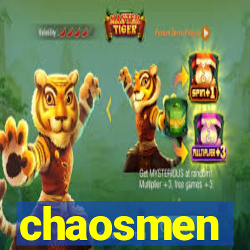 chaosmen