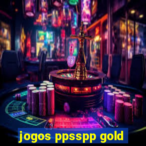 jogos ppsspp gold