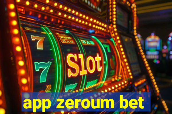 app zeroum bet