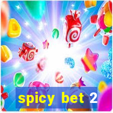 spicy bet 2