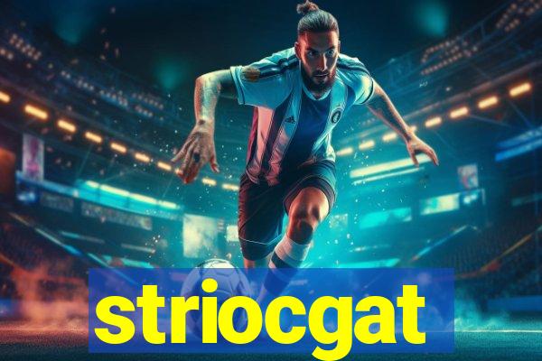 striocgat