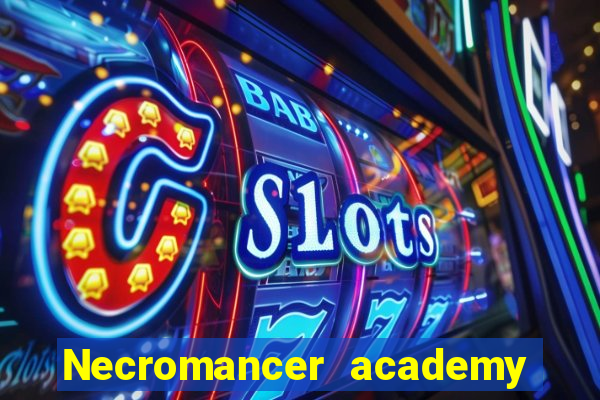 Necromancer academy and the genius summoner 63