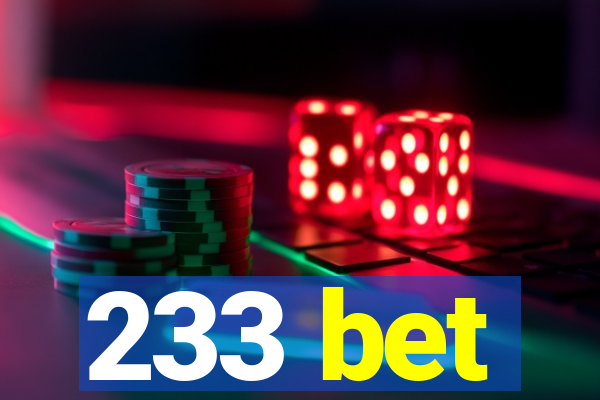 233 bet