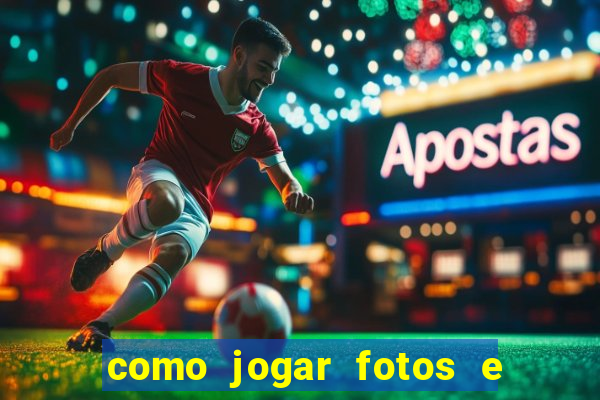 como jogar fotos e videos na nuvem