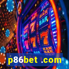 p86bet .com