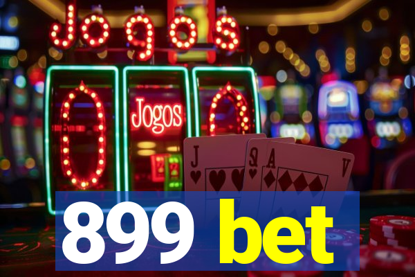 899 bet