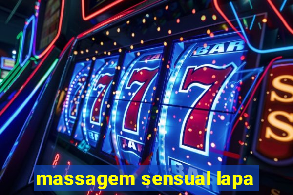 massagem sensual lapa