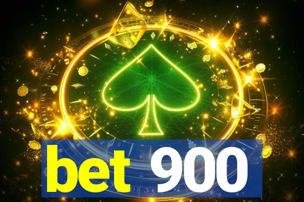 bet 900