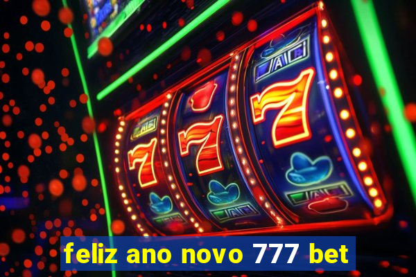 feliz ano novo 777 bet