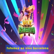 futemax ao vivo barcelona