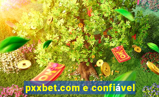 pxxbet.com e confiável