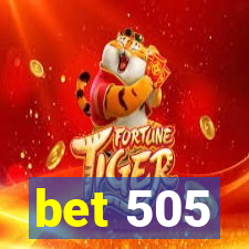 bet 505