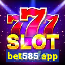 bet585 app