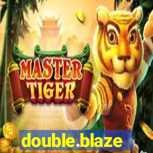 double.blaze