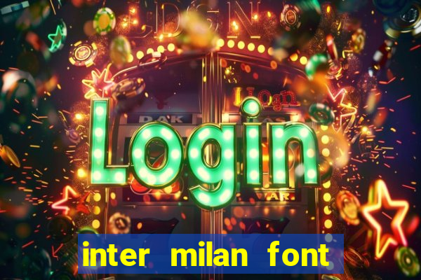 inter milan font free download