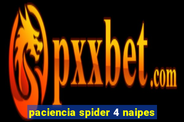 paciencia spider 4 naipes