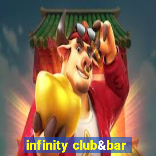 infinity club&bar