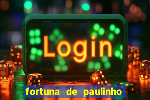 fortuna de paulinho roupa nova