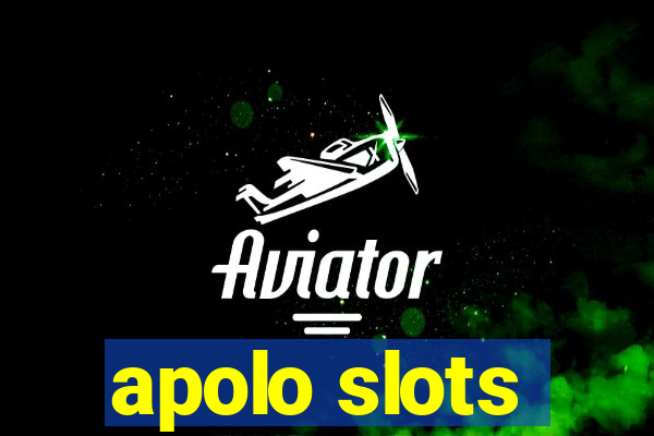 apolo slots