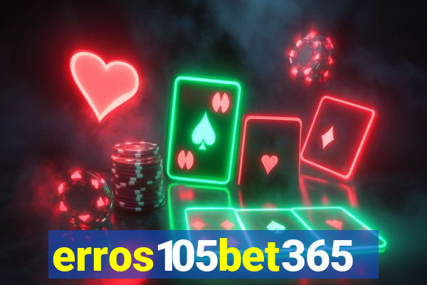 erros105bet365