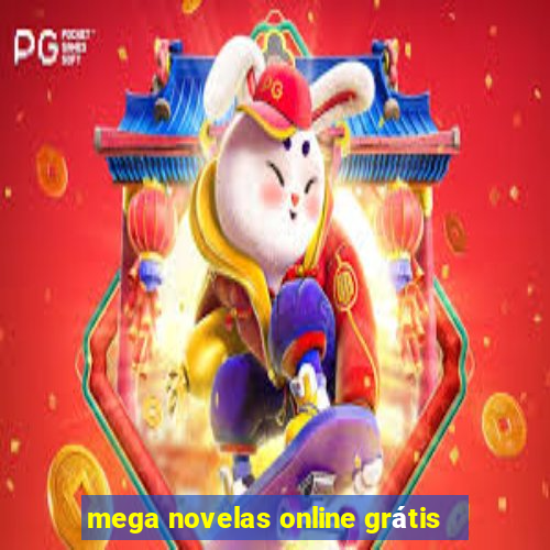 mega novelas online grátis