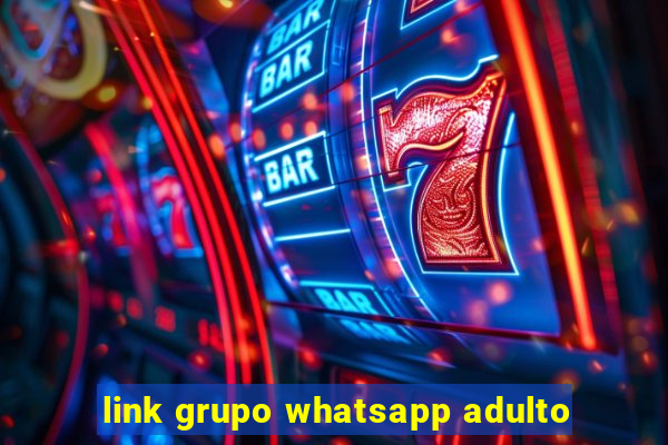 link grupo whatsapp adulto