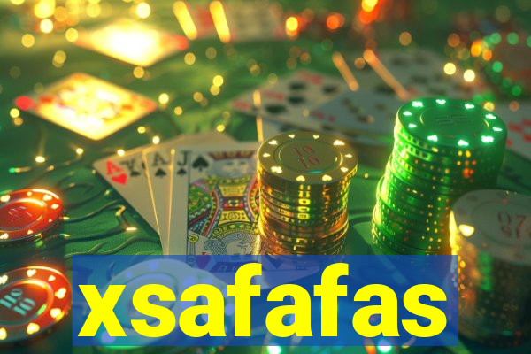 xsafafas