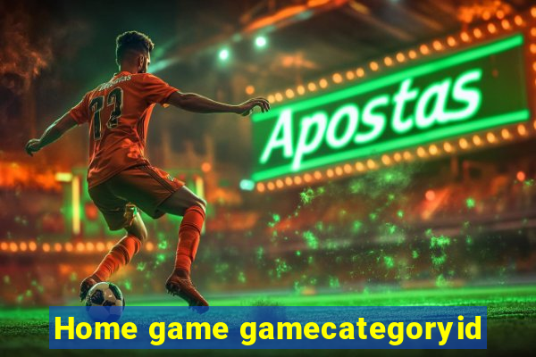 Home game gamecategoryid