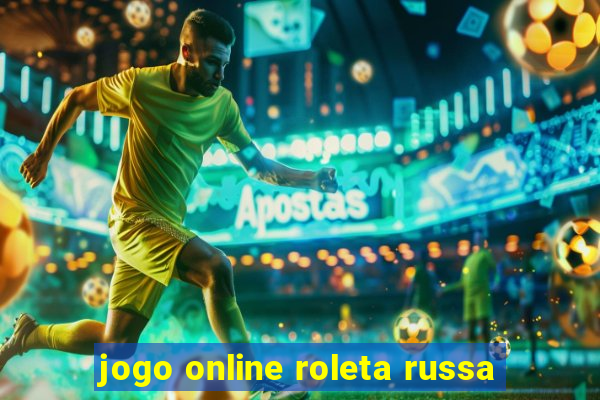 jogo online roleta russa