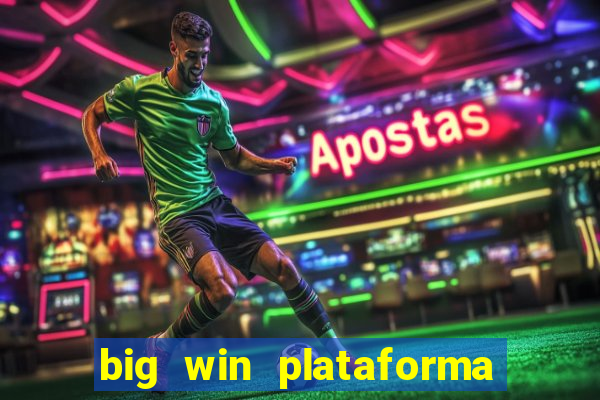 big win plataforma de jogos