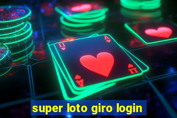 super loto giro login