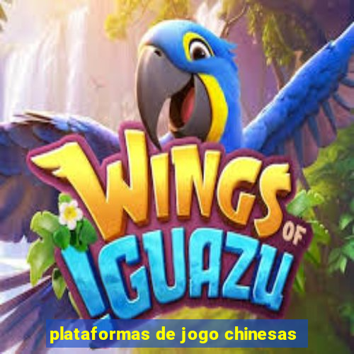 plataformas de jogo chinesas