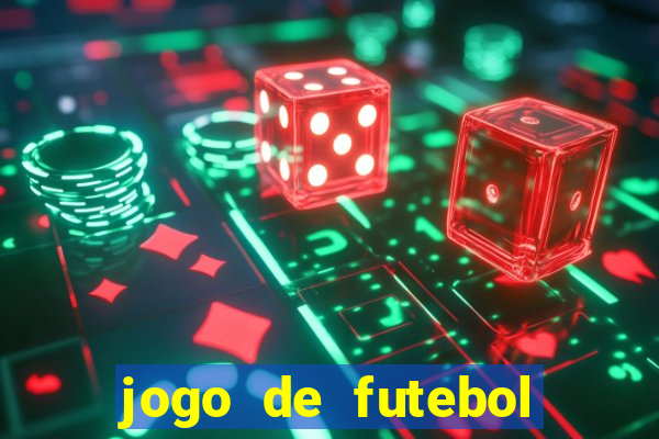 jogo de futebol com dinheiro infinito