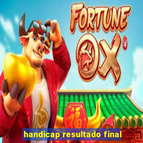 handicap resultado final