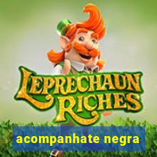 acompanhate negra