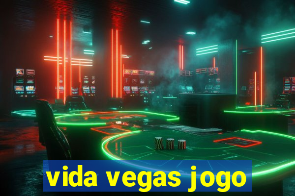 vida vegas jogo