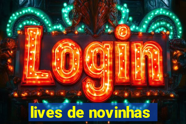 lives de novinhas