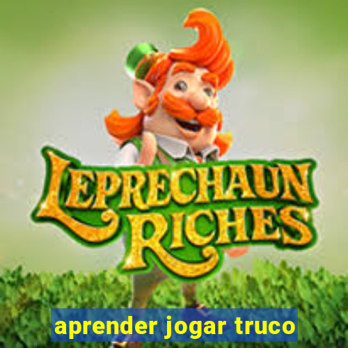 aprender jogar truco