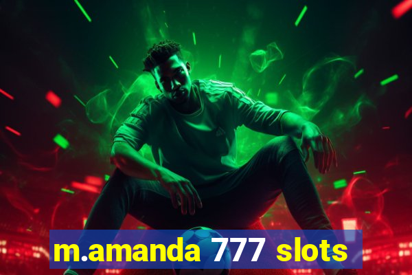 m.amanda 777 slots