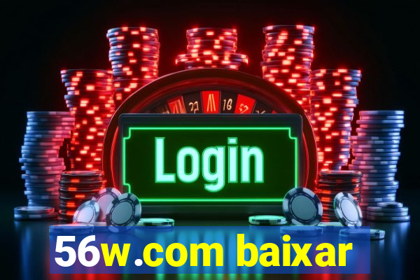 56w.com baixar