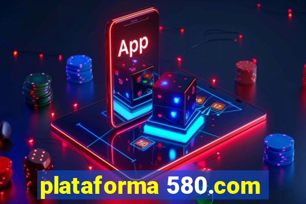 plataforma 580.com