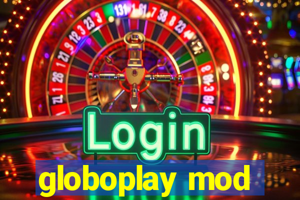 globoplay mod