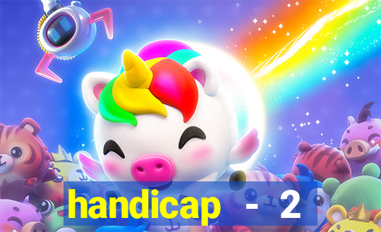 handicap - 2 resultado final