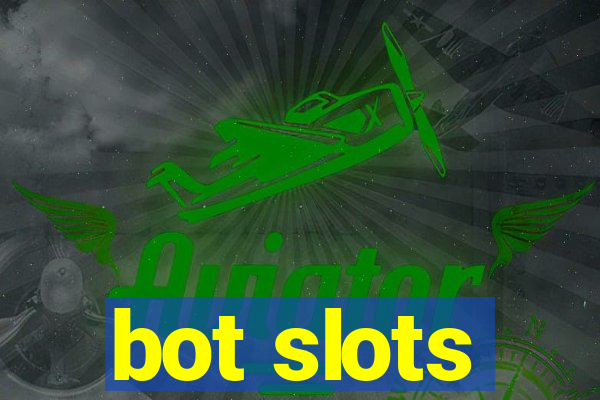 bot slots