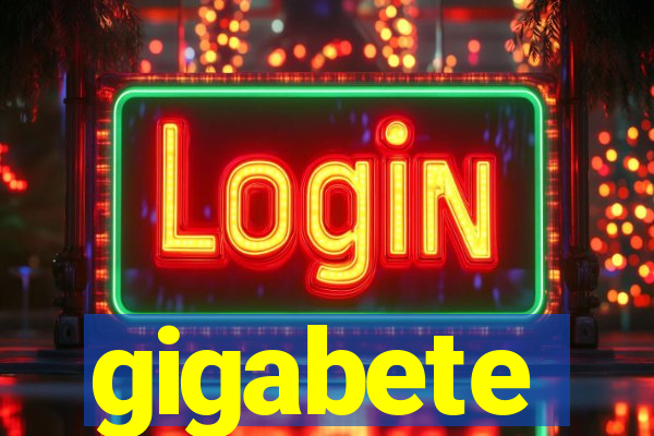 gigabete